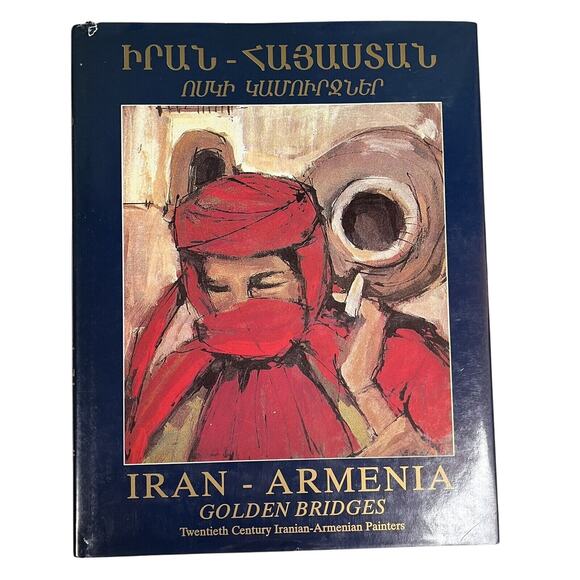 Iran-Armenia Golden Bridges Hardcover Art Book Navasargian 20th Cent Painters - Picture 1 of 13
